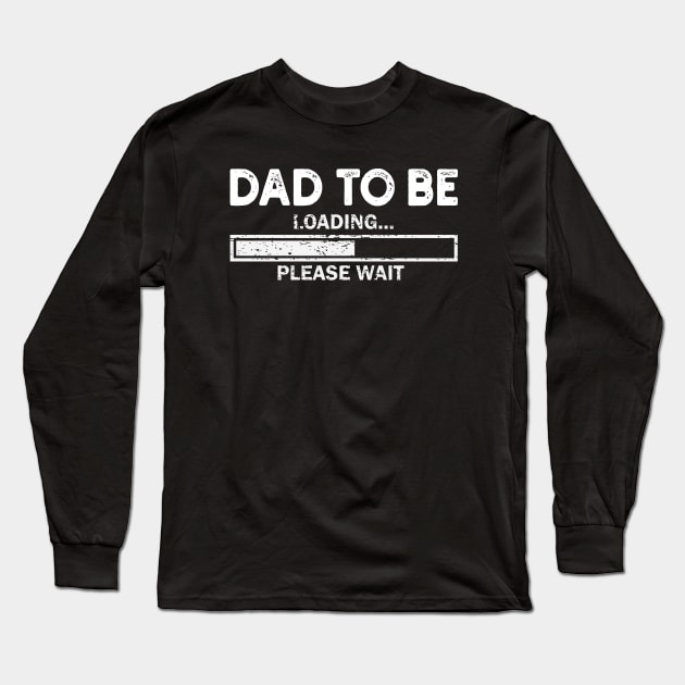 Dad To Be 2020 Gift Fathers Day Dad To BE Gift Long Sleeve T-Shirt by mommyshirts